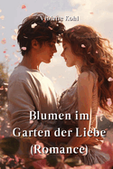 Blumen im Garten der Liebe (Romance)