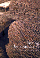 Blurring the Boundaries: Installation Art 1970-1996