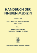 Blut Und Blutkrankheiten: Teil 5 Krankheiten Des Lymphocytaren Systems