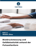 Blutdruckmessung und Gef??elastizit?t anhand der Pulswellenform