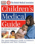 BMA Children's Medical Guide - Valman, Bernard