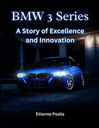 BMW 3 Series: A Story of Excellence and Innovation