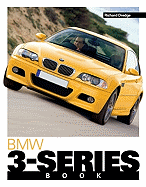 BMW 3-Series Book: Buying, Enjoying, Maintaining, Modifying