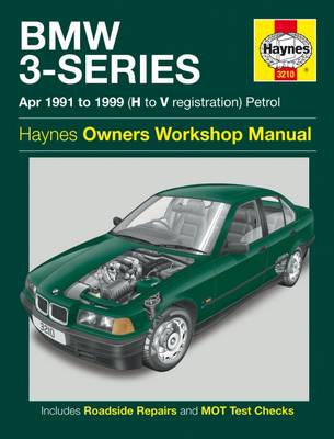 BMW 3-series Petrol Service and Repair Manual: 1991 to 1999 - Coombs, Mark, and Rendle, Steve