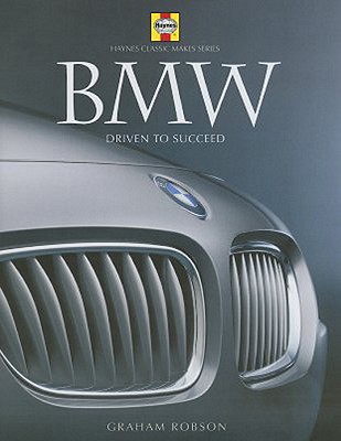 BMW: Driven to Succeed - Robson, Graham