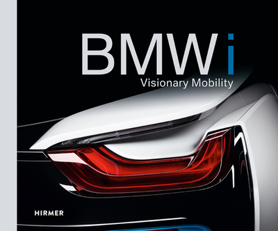 BMWi: Visionary Mobility - Braun, Andreas (Editor)