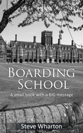 Boarding School: A small book with a BIG message