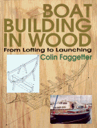 Boat Building in Wood: From Lofting to Launching