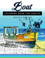 Boat Coloring Books for Adults: A Sketch grayscale coloring books beginner (High Quality picture)