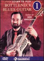 Bob Brozman: Learn to Play Bottleneck Blues Guitar, Vol. 1