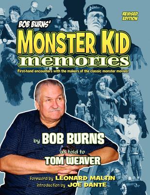 Bob Burns' Monster Kid Memories - Burns, Bob