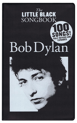 Bob Dylan - The Little Black Songbook: Revised & Expanded Edition - Bob Dylan