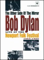 Bob Dylan: The Other Side of the Mirror - Live at the Newport Folk Festival 1963-1965