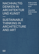 Bob Gysin + Partner BGP Architekten: Nachhaltig Denken in Architektur und Kunst