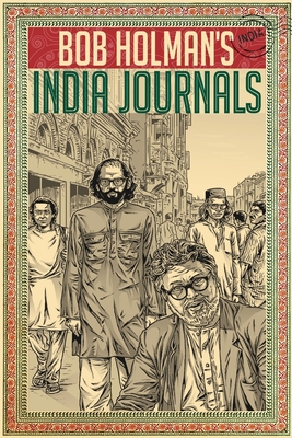 Bob Holman's India Journals - Holman, Bob