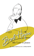 Bob Hope My Life in Jokes