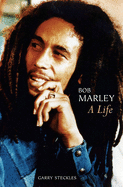 Bob Marley: A Life