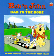 Bob 'n John, Bad to the Bone