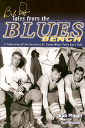 Bob Plager's Tales from the Blues Bench - Plager, Bob, and Wheatley, Tom