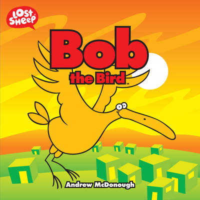 Bob the Bird - McDonough, Andrew