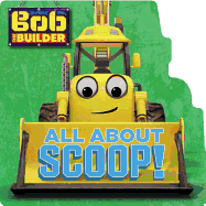 Bob the Builder: All about Scoop!