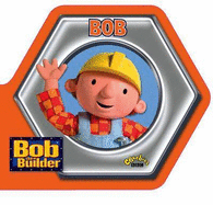 Bob the Builder: Bob: Shaped Board Book - Penguin Books (BBC)