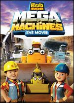 Bob the Builder: Mega Machines - The Movie - 