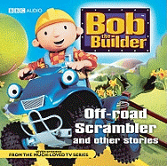 "Bob the Builder": Off Road Scrambler and Other Stories