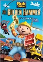 Bob the Builder: The Golden Hammer - The Movie - 