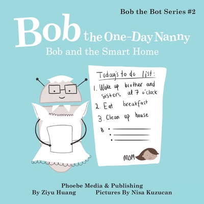 Bob the One-Day Nanny - Huang, Ziyu