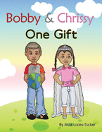 Bobby & Chrissy: One Gift