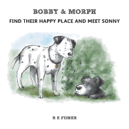 Bobby & Morph: Find Their Happy Place and Meet Sonny