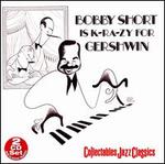 Bobby Short Is K-RA-ZY for Gershwin [Collectables]