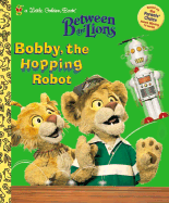 Bobby, the Hopping Robot