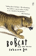 Bobcat & Other Stories