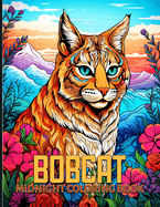 Bobcat: Wild & Majestic Bobcat Midnight Coloring Pages For Color & Relax. Black Background Coloring Book