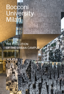 Bocconi University Milan: The Evolution of the Urban Campus - Siragusa, Massimo (Photographer)