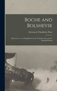 Boche and Bolshevik: Experiences of an Englishman in the German Army and in Russian Prisons