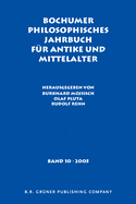Bochumer Philosophisches Jahrbuch Fur Antike Und Mittelalter