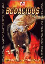 Bodacious: Master of Disaster