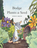 Bodge Plants a Seed