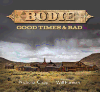 Bodie: Good Times and Bad