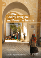 Bodies, Religion, and Power in Tunisia: Free Slah/Slha