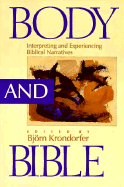 Body and Bible: Interpreting and Experiencing Biblical Narratives - Krondorfer, Bjorn (Editor)