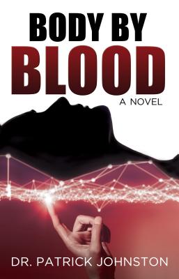 Body by Blood - Johnston, Patrick