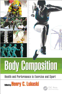 Body Composition: Health and Performance in Exercise and Sport