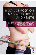 Body Composition in Sport, Exercise, and Health