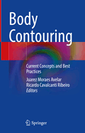 Body Contouring: Current Concepts and Best Practices