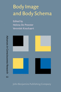 Body Image and Body Schema: Interdisciplinary Perspective on the Body