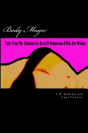Body Magic: Tales From The Fabulous Sex Lives of Voluptuous & Plus Size Women